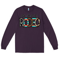 Plum take me to the rodeo Long Sleeve Tee - CowhideDigitalArt