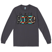 Smoke take me to the rodeo Long Sleeve Tee - CowhideDigitalArt
