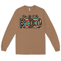 Toasted Coconut take me to the rodeo Long Sleeve Tee - CowhideDigitalArt