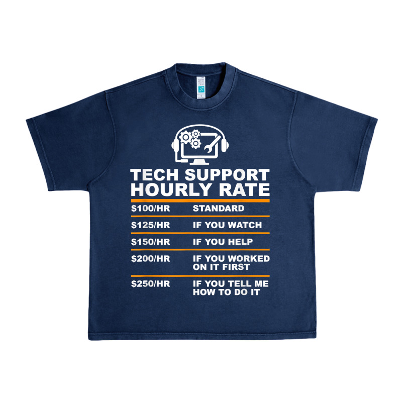 Tech Support Hourly Rate T Shirt Urban Heavy Tee by linhVisuals | Teevron