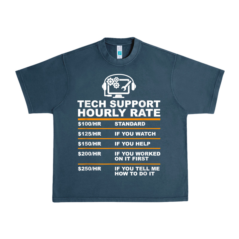Tech Support Hourly Rate T Shirt Urban Heavy Tee by linhVisuals | Teevron