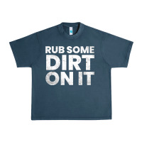 Midnight Navy vintage funny shirts for men, rub some dirt on it long sleeve t shirt Urban Heavy Tee - linhVisuals