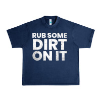 Navy vintage funny shirts for men, rub some dirt on it long sleeve t shirt Urban Heavy Tee - linhVisuals