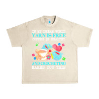 Sandshell yarn t  shirt in my dream world yarn is free, coffee is healthy and cr Urban Heavy Tee - linhVisuals