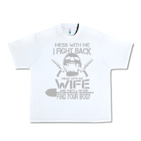 White mess with my wife and they Urban Heavy Tee - linhVisuals