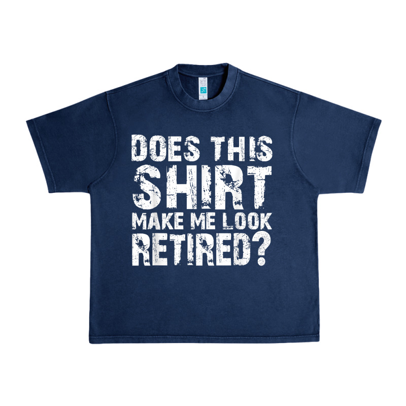 Retirement Gifts For Men Funny Retirement Shirt For Party Urban Heavy Tee by linhVisuals | Teevron