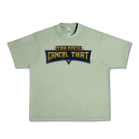 Oil Green you rock cancel that shirt   funny tee Urban Heavy Tee - linhVisuals