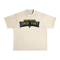 You Rock Cancel That Shirt   Funny Tee Urban Heavy Tee | Teevron