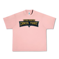 You Rock Cancel That Shirt   Funny Tee Urban Heavy Tee | Teevron
