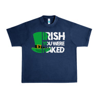 Navy irish you were naked funny st patrick day Urban Heavy Tee - linhVisuals