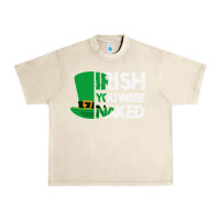 Sandshell irish you were naked funny st patrick day Urban Heavy Tee - linhVisuals