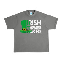 Tornado irish you were naked funny st patrick day Urban Heavy Tee - linhVisuals