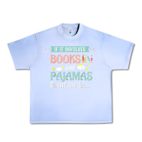 Grape Ice if it involves books and pajamas book lover gift tee t shirt Urban Heavy Tee - linhVisuals