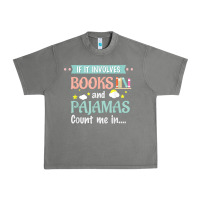 Tornado if it involves books and pajamas book lover gift tee t shirt Urban Heavy Tee - linhVisuals