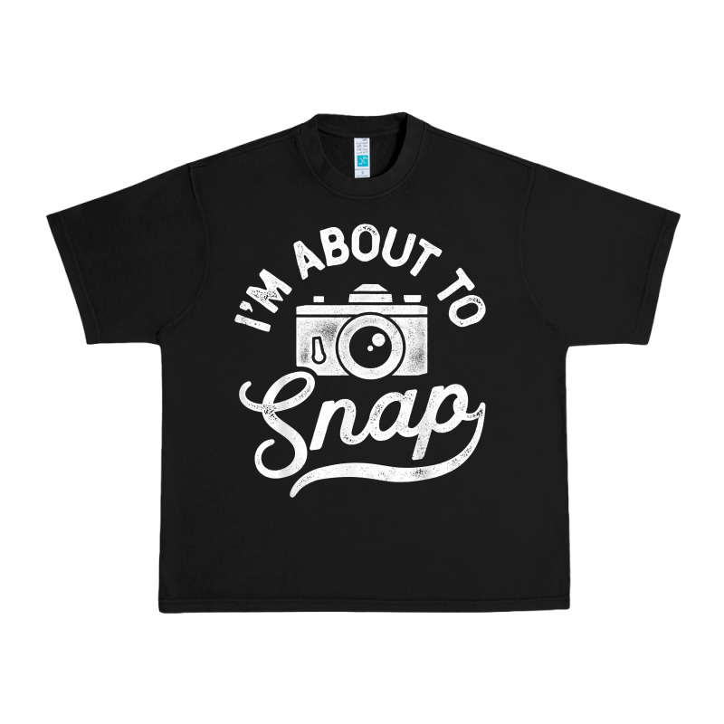 I'm About To Snap Photography Photographer Camera Men Women T Shirt Urban Heavy Tee by linhVisuals | Teevron