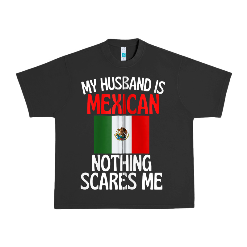 My Husband Is Mexican Nothing Scares Me Funny Husband Zip Hoodie Urban Heavy Tee by linhVisuals | Teevron