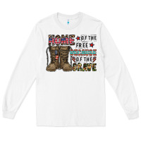 White home of the free beacause of the brave Long Sleeve Tee - CowhideDigitalArt