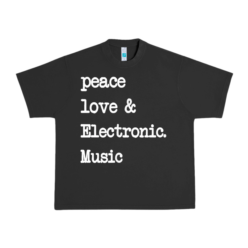 Peace Love & Electronic Music  Edm Techno T Shirt Urban Heavy Tee by linhVisuals | Teevron