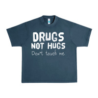 Drugs Not Hugs Urban Heavy Tee | Teevron