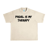 Sandshell padel is my therapy Urban Heavy Tee - linhVisuals