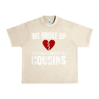 Sandshell we broke up still cousins funny redneck break up gag joke t shirt Urban Heavy Tee - linhVisuals