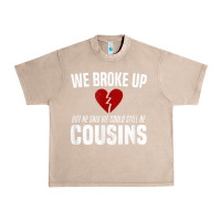 French Oak we broke up still cousins funny redneck break up gag joke t shirt Urban Heavy Tee - linhVisuals