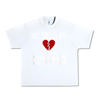 White we broke up still cousins funny redneck break up gag joke t shirt Urban Heavy Tee - linhVisuals