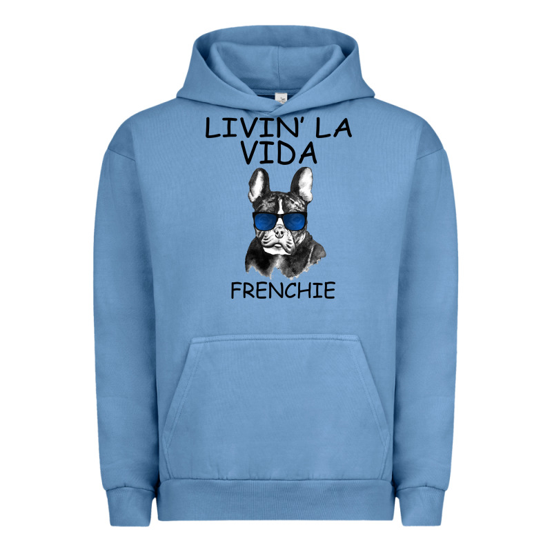 Livin' La Vida Frenchie Urban Hoodie by Bettercallsaul | Teevron