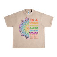 French Oak kindeness In A World Where You Can Be Anything Choose Kind Kindness Urban Heavy Tee - linhVisuals