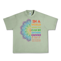 Oil Green kindeness In A World Where You Can Be Anything Choose Kind Kindness Urban Heavy Tee - linhVisuals