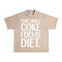 French Oak the only coke i do is diet Urban Heavy Tee - linhVisuals