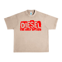 French Oak Diesel The Only Option Urban Heavy Tee - linhVisuals