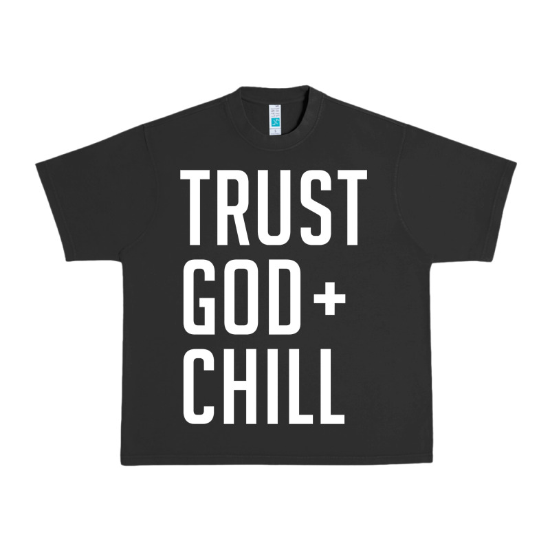 Trust God And Chill Tee Vintage Pullover Hoodie Urban Heavy Tee by linhVisuals | Teevron