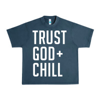 Midnight Navy trust god and chill tee vintage pullover hoodie Urban Heavy Tee - linhVisuals