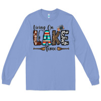 Colony Blue living on lake time Long Sleeve Tee - CowhideDigitalArt