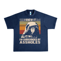 Navy i knew it im surrounded by assholes Urban Heavy Tee - linhVisuals