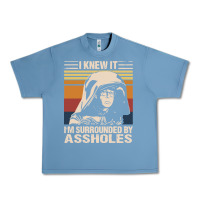 Pebble Blue i knew it im surrounded by assholes Urban Heavy Tee - linhVisuals