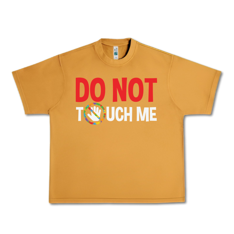 Do Not Touch Me Autism Kid Urban Heavy Tee by linhVisuals | Teevron