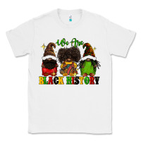 White We are black history Classic Tee - FaDigitalArtStudio