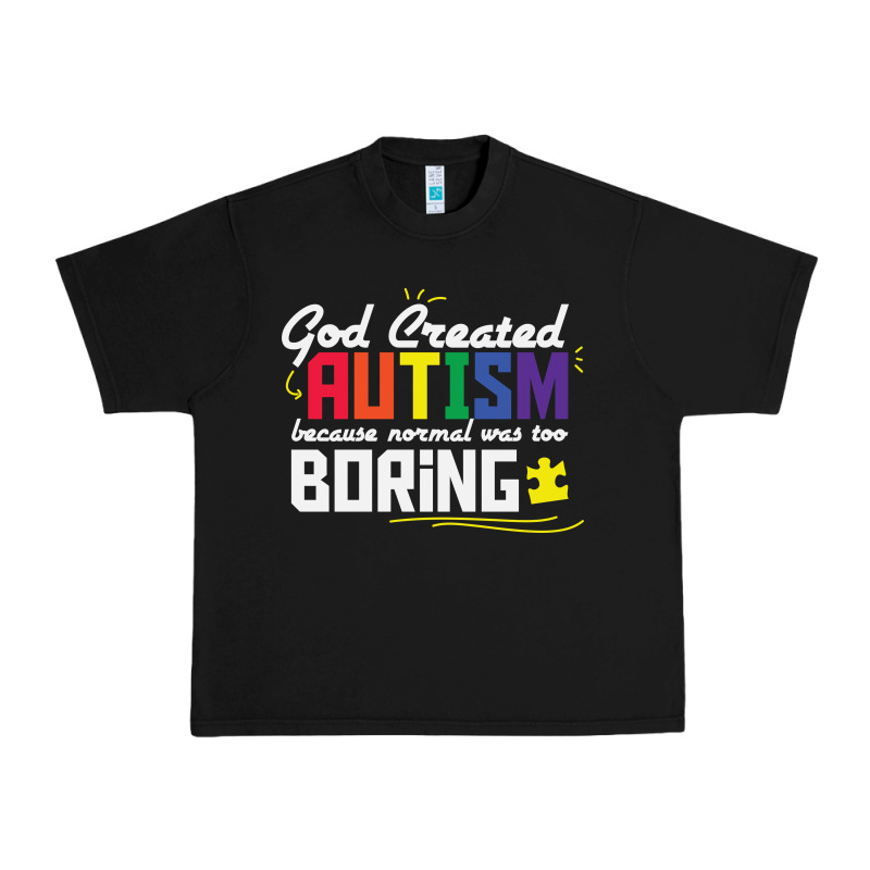 God Created Autism Normal Was Too Boring Urban Heavy Tee by linhVisuals | Teevron