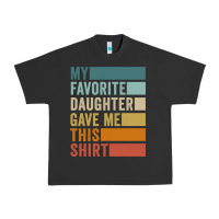 Pigment Black my favorite daughter gave me this shirt father's day pullover hoodie Urban Heavy Tee - linhVisuals
