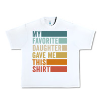 White my favorite daughter gave me this shirt father's day pullover hoodie Urban Heavy Tee - linhVisuals