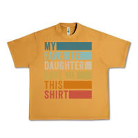 Peanut Butter my favorite daughter gave me this shirt father's day pullover hoodie Urban Heavy Tee - linhVisuals