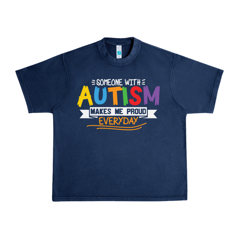 Someone With Autism Makes Me Proud Urban Heavy Tee by linhVisuals | Teevron