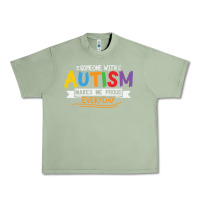 Oil Green someone with autism makes me proud Urban Heavy Tee - linhVisuals