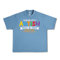 Pebble Blue someone with autism makes me proud Urban Heavy Tee - linhVisuals