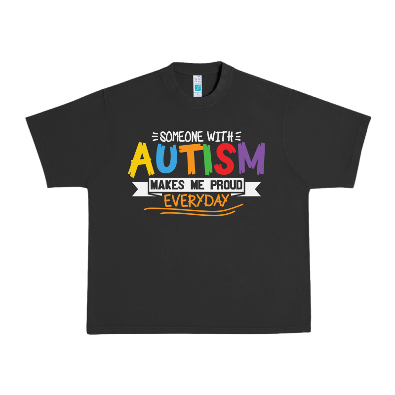 Someone With Autism Makes Me Proud Urban Heavy Tee by linhVisuals | Teevron