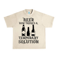 Sandshell womens funny beer now there's a temporary solution drinking design v n Urban Heavy Tee - linhVisuals