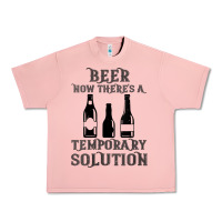Salmon womens funny beer now there's a temporary solution drinking design v n Urban Heavy Tee - linhVisuals