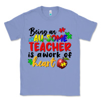 Colony Blue Being an au some teacher is a work of the heart Classic Tee - FaDigitalArtStudio